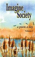 IMAGINE SOCIETY A Poem a Day - Volume 1