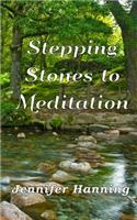 Stepping Stones to Meditation