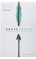 Brave Enough
