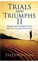 Trials and Triumphs II