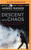 Descent Into Chaos: The United States and the Failure of Nation Building in Pakistan, Afghanistan, and Central Asia