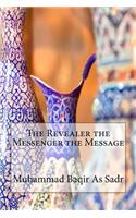 The Revealer the Messenger the Message