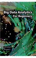Big Data Analytics for Beginners: (English)