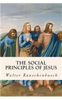 The Social Principles of Jesus: (English)