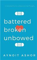 Battered Broken Unbowed