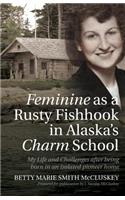 Feminine as a Rusty Fishhook in Alaska's Charm School