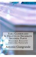 Yara Gambirasio Il Delitto Di Brembate Seconda Parte: Massimo Bossetti Omicida Naturale