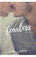 Fearless: (2 Less Is More)