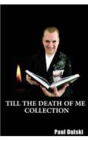 Till The Death Of Me Collection