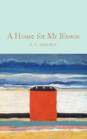 A House for Mr Biswas: (Macmillan Collector's Library)