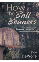 How the Ball Bounces