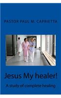 Jesus My healer!