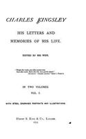 Charles Kingsley, His Letters and Memories of His Life - Vol. I