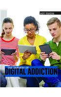 Dangers of Digital Addiction