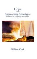 Hope and the Approaching Apocalypse: Sustained by Prophecy and Science(English)