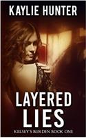 Layered Lies: Volume 1 (Kelseys Burden)