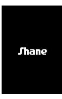 Shane - Black Notebook / Journal / Extended Lined Pages / Soft Matte Cover: An Ethi Pike Collectible: Custom Names