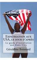 Expatriation aux USA, le jour d'après