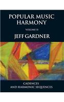 Popular Music Harmony Vol. 2 - Cadences and Harmonic Sequences