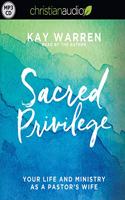 Sacred Privilege: Your Life and Ministry as a Pastor's Wife