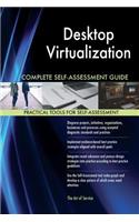 Desktop Virtualization Complete Self-Assessment Guide
