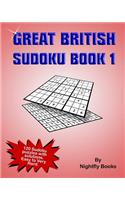 Great British Sudoku Book 1: 120 Sudoku puzzles with solutions. Easy to Very Hard. Large print puzzles perfect for all ages(1 Great British Sudoku)