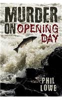 Murder on Opening Day