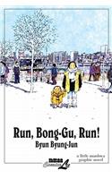 Run, Bong-Gu, Run!