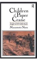 Children of the Paper Crane: The Story of Sadako Sasaki and Her Struggle with the A-Bomb Disease