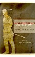 Soldiering for Glory