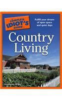 The Complete Idiot's Guide to Country Living