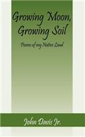 Growing Moon, Growing Soil