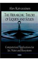 Hierarchic Theory of Liquids & Solids: Computerized Applications for Ice Water & Biosystems
