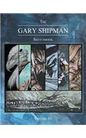 The Gary Shipman Sketchbook Volume 1