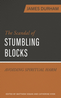 Scandal of Stumbling Blocks, The