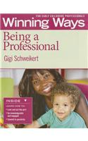 Winning Ways for Early Childhood Professionals: Being a Professional