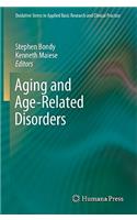 Aging and Age-Related Disorders