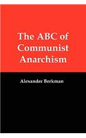 The ABC of Communist Anarchism: (English)