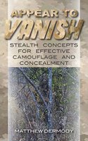 Appear to Vanish: Stealth Concepts for Effective Camouflage and Concealment