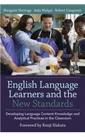 English Language Learners and the New Standards: Developing Language, Content Knowledge, and Analytical Practices in the Classroom
