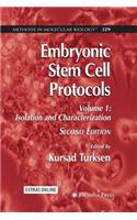 Embryonic Stem Cell Protocols: Volume I: Isolation and Characterization(329 Methods in Molecular Biology)