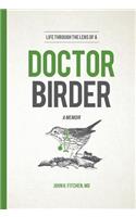 Life Through the Lens of a Doctor-Birder
