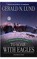 To Soar with Eagles