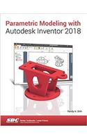 Parametric Modeling with Autodesk Inventor 2018