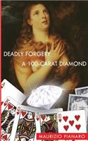 Deadly Forgery & A 100 - Carat Diamond