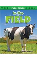 In the Field: (Farm Charm)