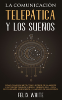 La Comunicacion Telepatica y los Suenos