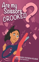Are My Scissors Crooked?
