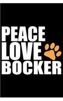 Peace Love Bocker