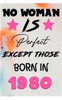 No Woman Is Perfect Except Those Born In 1980